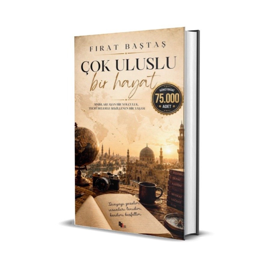 ÇOK ULUSLU BİR HAYAT / FIRAT BAŞTAŞ